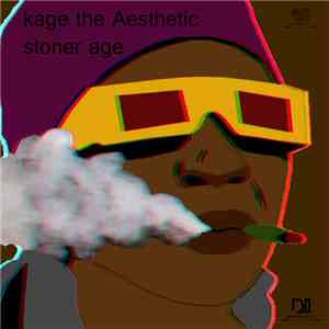 Kage The Aesthetic - Stoner Age
