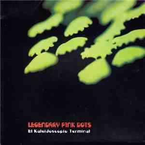 Legendary Pink Dots - El Kaleidoscopio Terminal