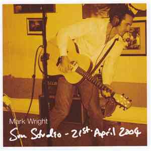 Mark Wright - Sun Studio - 21st April 2004