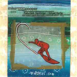 Mike Cooper - Reluctant Swimmer / Virtual Surfer