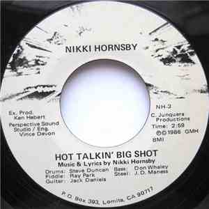 Nikki Hornsby - Hot Talkin' Big Shot / One Way Ticket