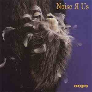 Noise R Us  - Oops