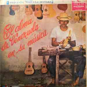 Orquesta Pequeña Mavàres - El Alma De Venezuela En Su Música