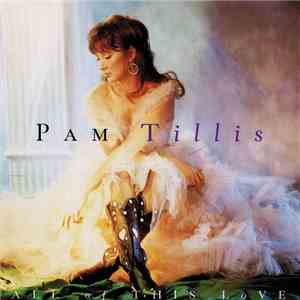 Pam Tillis - All Of This Love