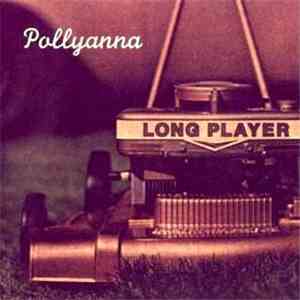 Pollyanna - Long Player / Junior Rock