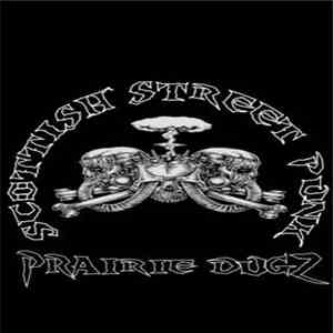 Prairie Dugz - Scottish Street Punk