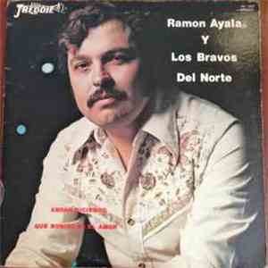Ramon Ayala Y Los Bravos Del Norte - Andan Diciendo - Que Bonito Es El Amor