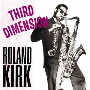 Roland Kirk - Third Dimension