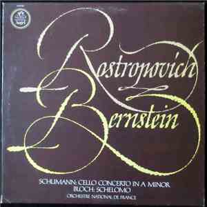 Rostropovich, Bernstein - Schumann / Bloch, Orchestre National De France - Concerto In A Minor / Schelomo