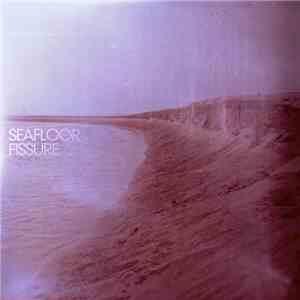 Seafloor - Fissure