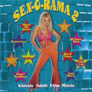 Sex-O-Rama - Sex-O-Rama 2 - Classic Adult Film Music
