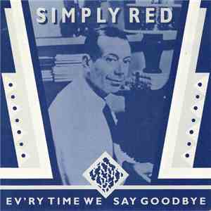 Simply Red - Ev'ry Time We Say Goodbye