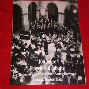 Singchor Bauhütte - 100 Jahre Singchor Bauhütte