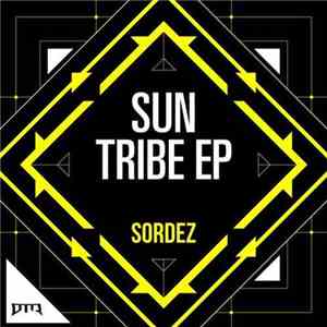 Sordez - Sun Tribe EP