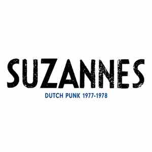 Suzannes - Dutch Punk 1977-1978