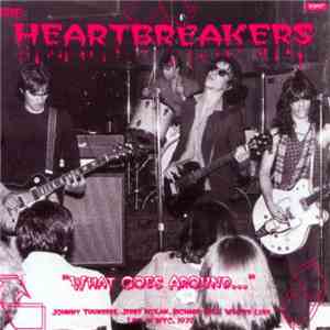 The Heartbreakers - What Goes Around...