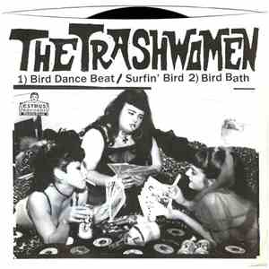 The Trashwomen - Bird Dance Beat
