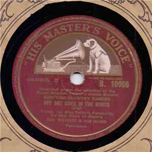 Tim Wright & His Band - Off She Goes In The North / The Sutters Of Selkirk