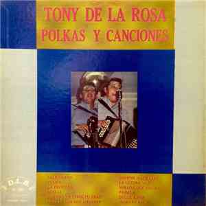 Tony De La Rosa - Polkas Y Canciones