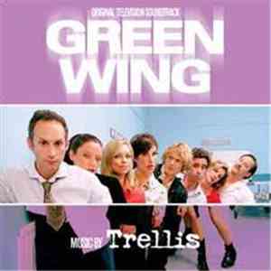 Trellis  - Green Wing Original Television Soundtrack