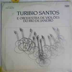 Turibio Santos, Orquestra de Violões Do Rio de Janeiro - Turibio Santos E Orquestra De Violões Do Rio De Janeiro