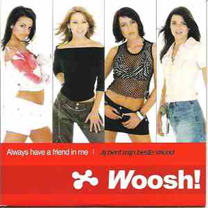 Woosh! - Jij Bent Mijn Beste Vriend / Always Have A Friend In Me