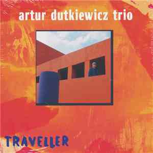 Artur Dutkiewicz Trio - Traveller