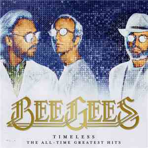 Bee Gees - Timeless - The All-Time Greatest Hits