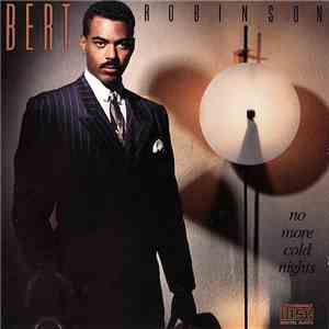 Bert Robinson - No More Cold Nights