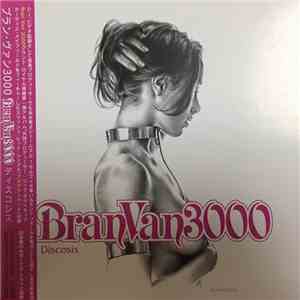 Bran Van 3000 - Discosis