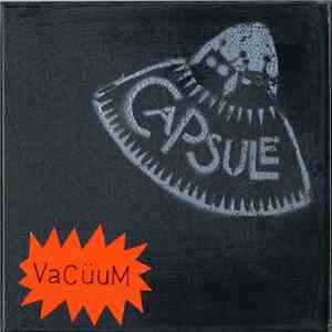 Capsule  - Vacüum