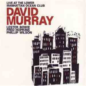 David Murray - Live At The Lower Manhattan Ocean Club