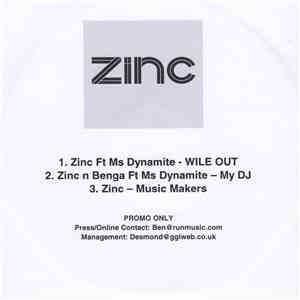 DJ Zinc - Wile Out / My DJ / Music Makers