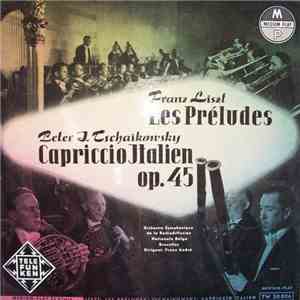 Franz Liszt / Peter I. Tschaikowsky / Orchestre Symphonique De La Radiodiff ...