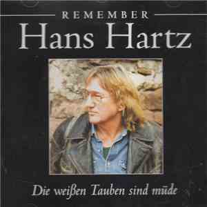 Hans Hartz - Remember - Die weißen Tauben sind müde