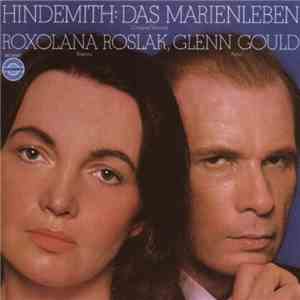 Hindemith - Roxolana Roslak, Glenn Gould - Das Marienleben