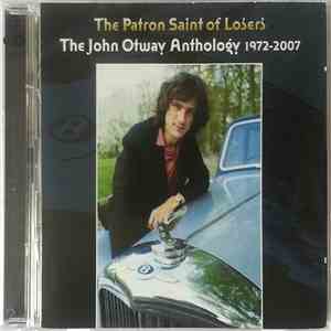 John Otway - The Patron Saint Of Losers