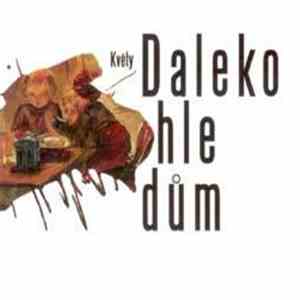 Květy - Daleko Hle Dům