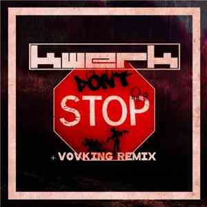 Kwerk  - Don't Stop