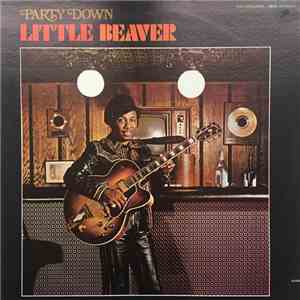 Little Beaver - Party Down