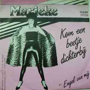 Marieke  - Kom Een Beetje Dichterbij