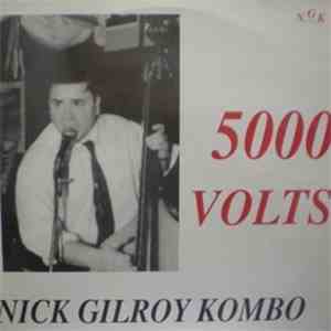 Nick Gilroy Kombo - 5000 Volts
