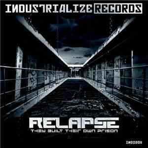 Relapse  - They Built Their Own Prison