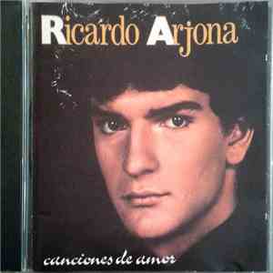 Ricardo Arjona - Canciones De Amor