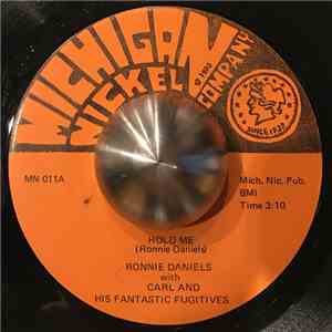 Ronnie Daniels with Carl and His Fantastic Fugitives - Hold Me