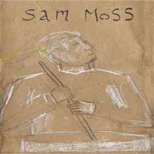 Sam Moss - The Tempest May Howl