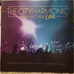 The City Harmonic - Benediction Live