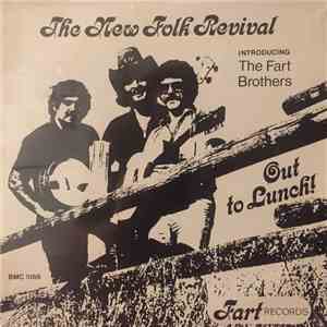 The New Folk Revival Introducing The Fart Brothers - Out To Lunch!