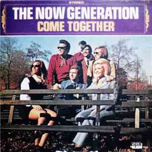 The Now Generation  - Come Together