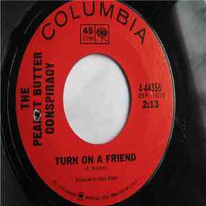 The Peanut Butter Conspiracy - Turn On A Friend / Captain Sandwich